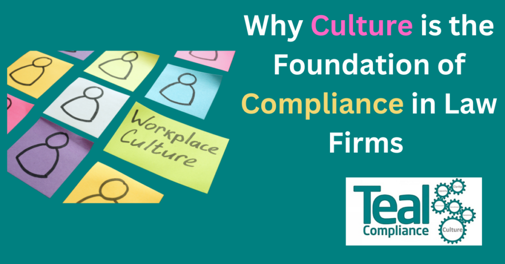 Why culture is the foundation of compliance in law firms by Teal Compliance