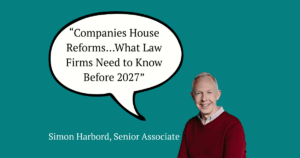 Companies House Reforms - what law firms need to know before 2027