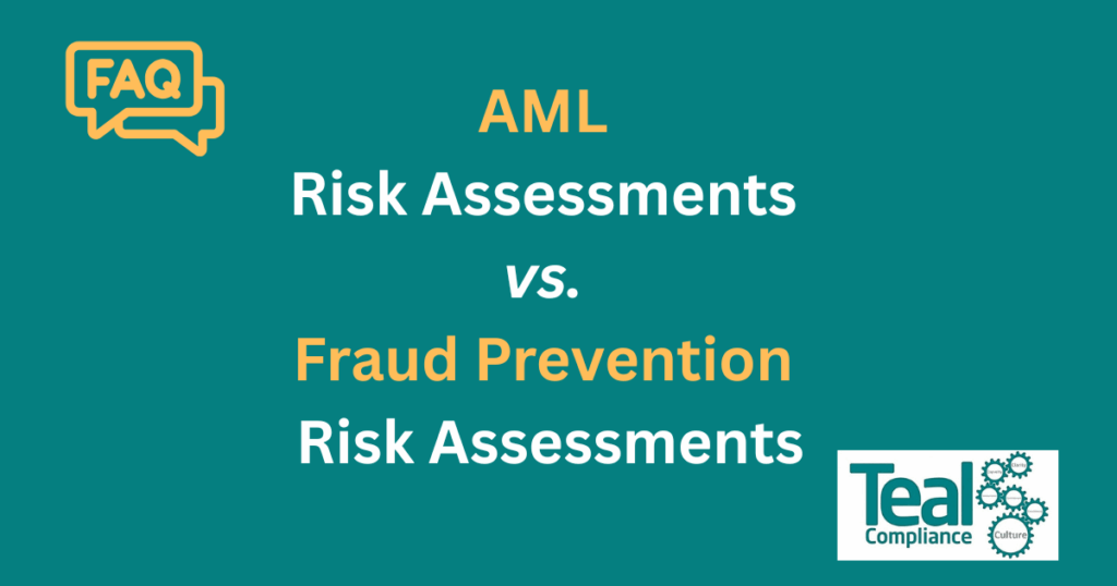 The difference between AML Risk Assessment and a Fraud Risk Assessment